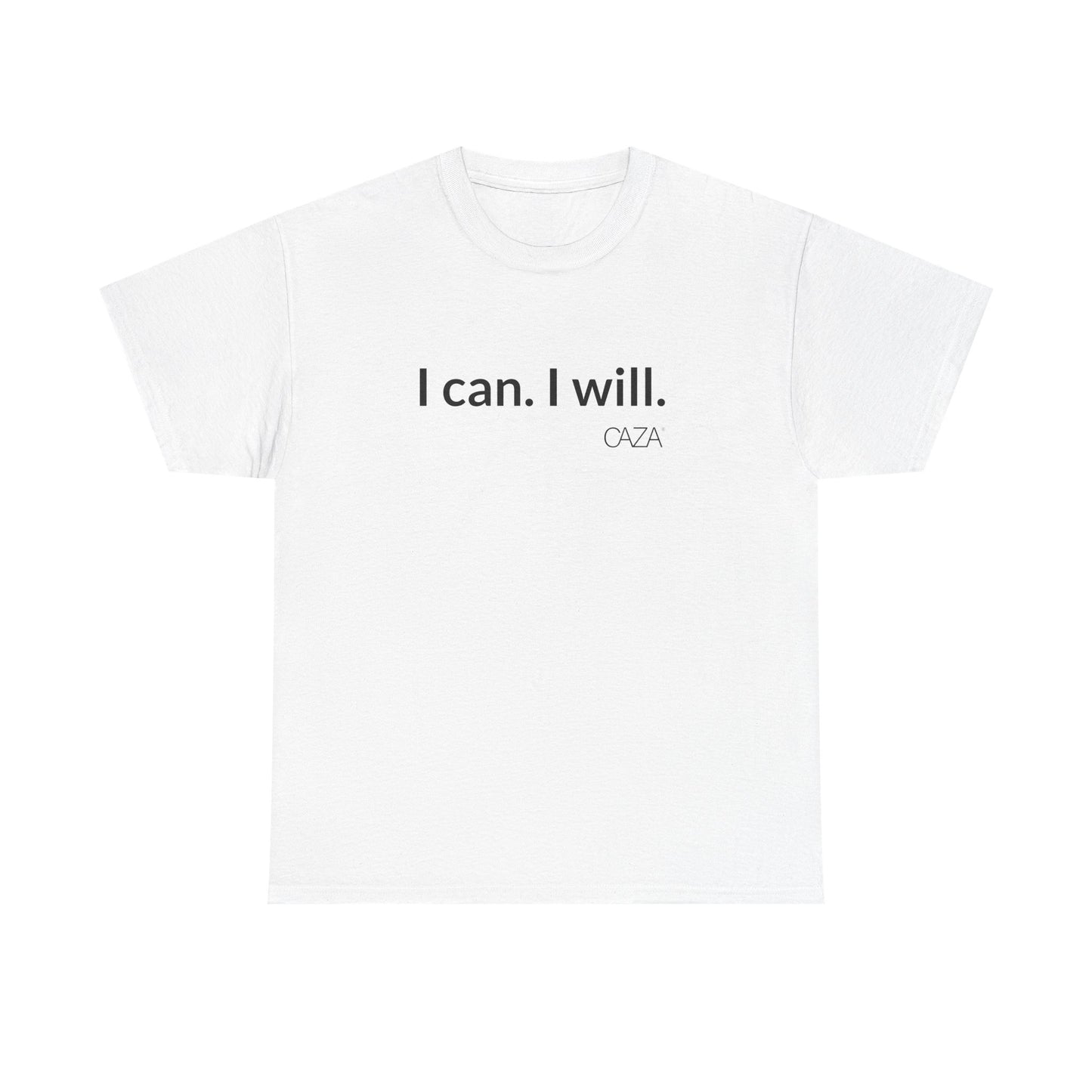 I can. I will.  |  Unisex Tee