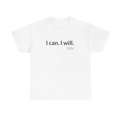 I can. I will.  |  Unisex Tee