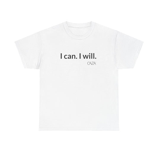 I can. I will.  |  Unisex Tee