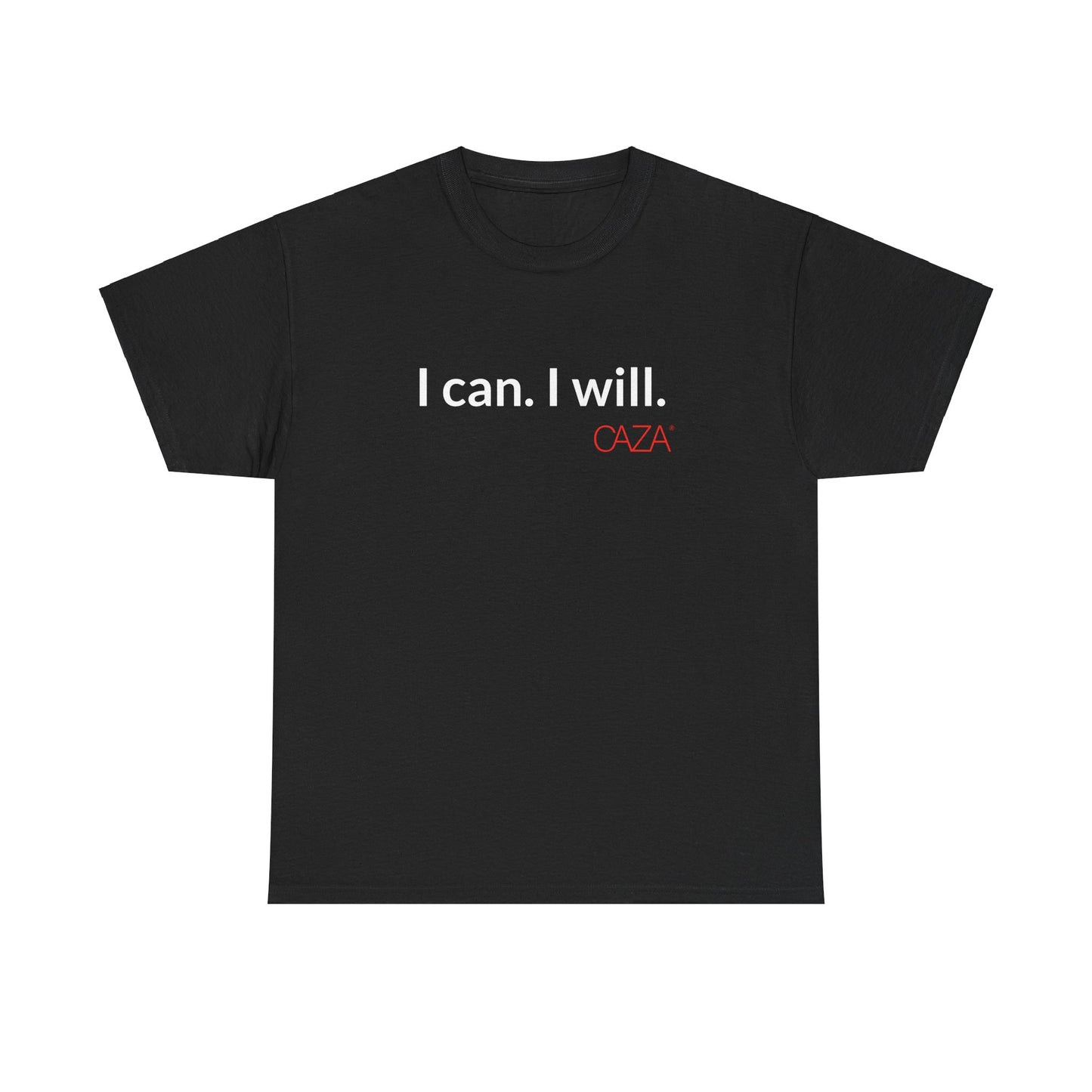 I can. I will.  |  Unisex Tee