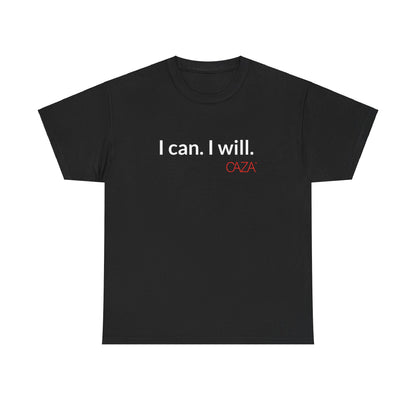 I can. I will.  |  Unisex Tee
