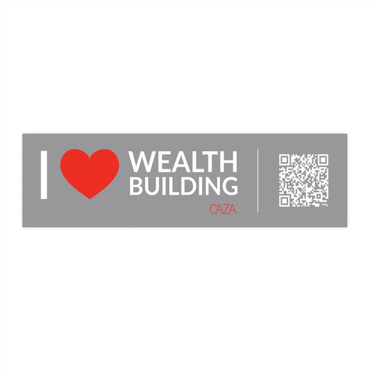 I ❤️ Wealth Building Bumper Stickers (Grey)