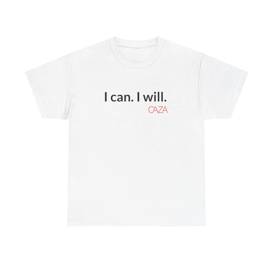 I can. I will.  |  Unisex Tee