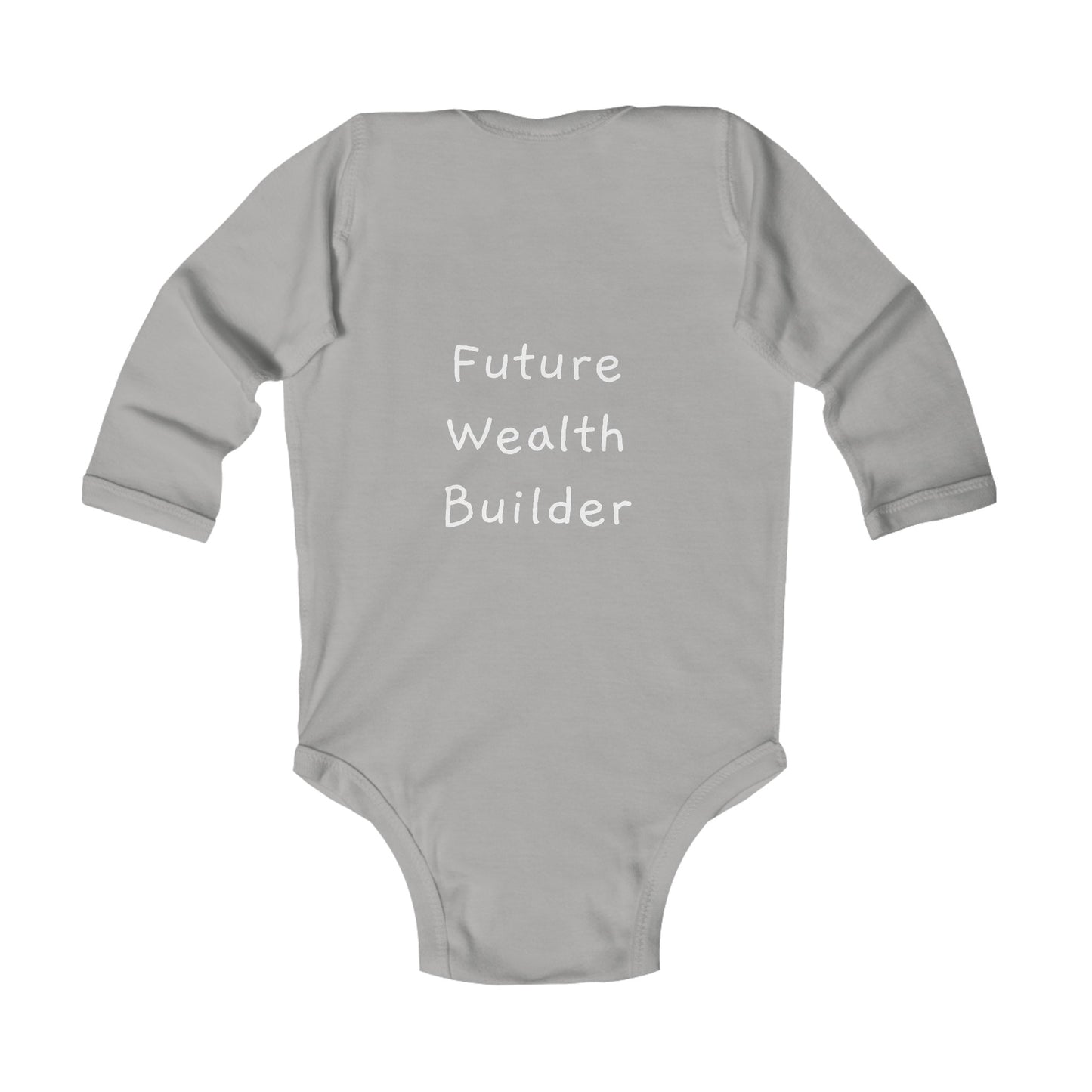 Long Sleeve Onesie | Future Wealth Builder (on the back)