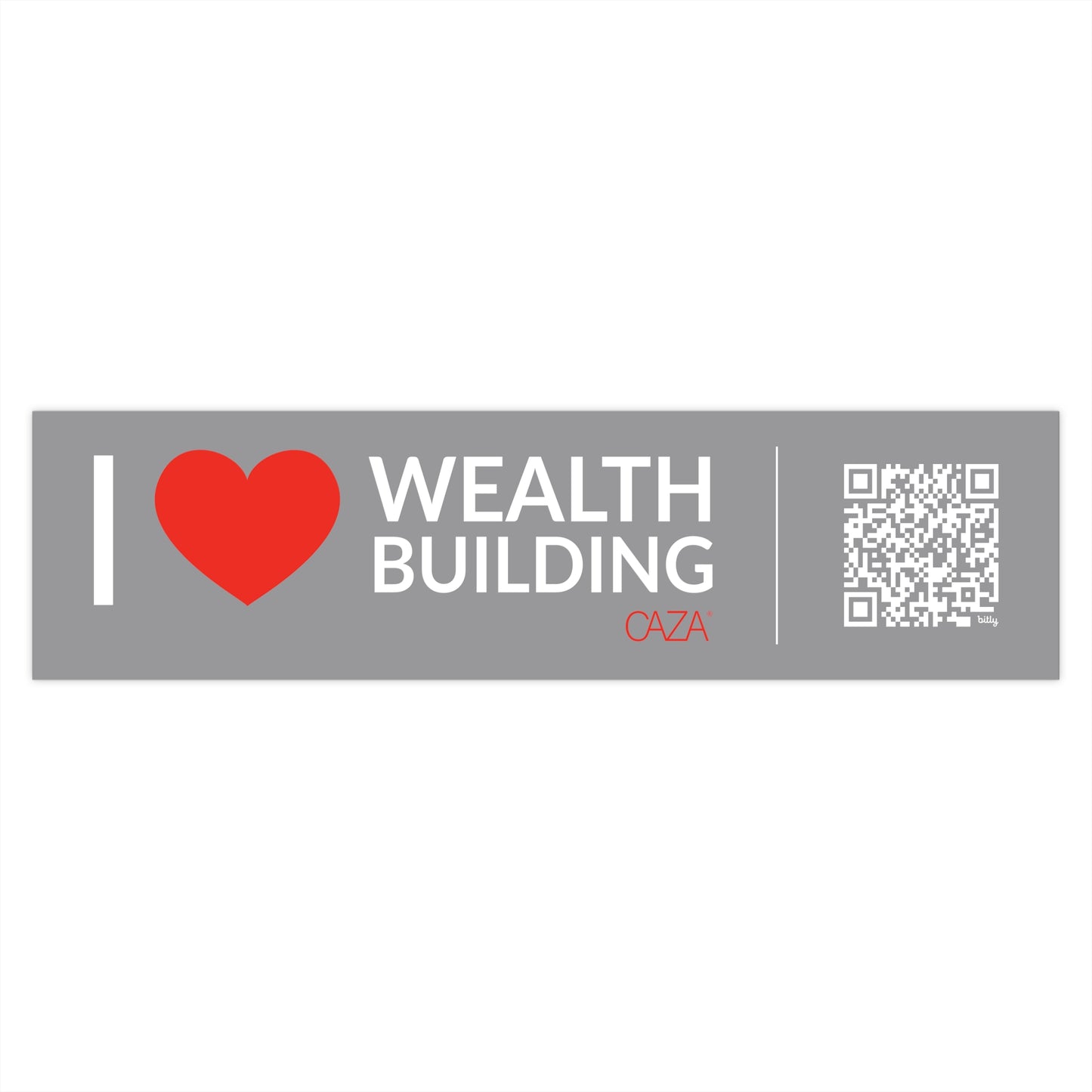 I ❤️ Wealth Building Bumper Stickers (Grey)