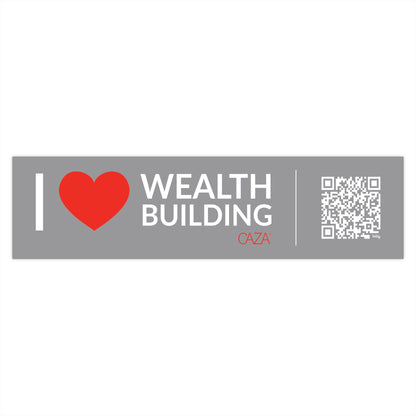I ❤️ Wealth Building Bumper Stickers (Grey)