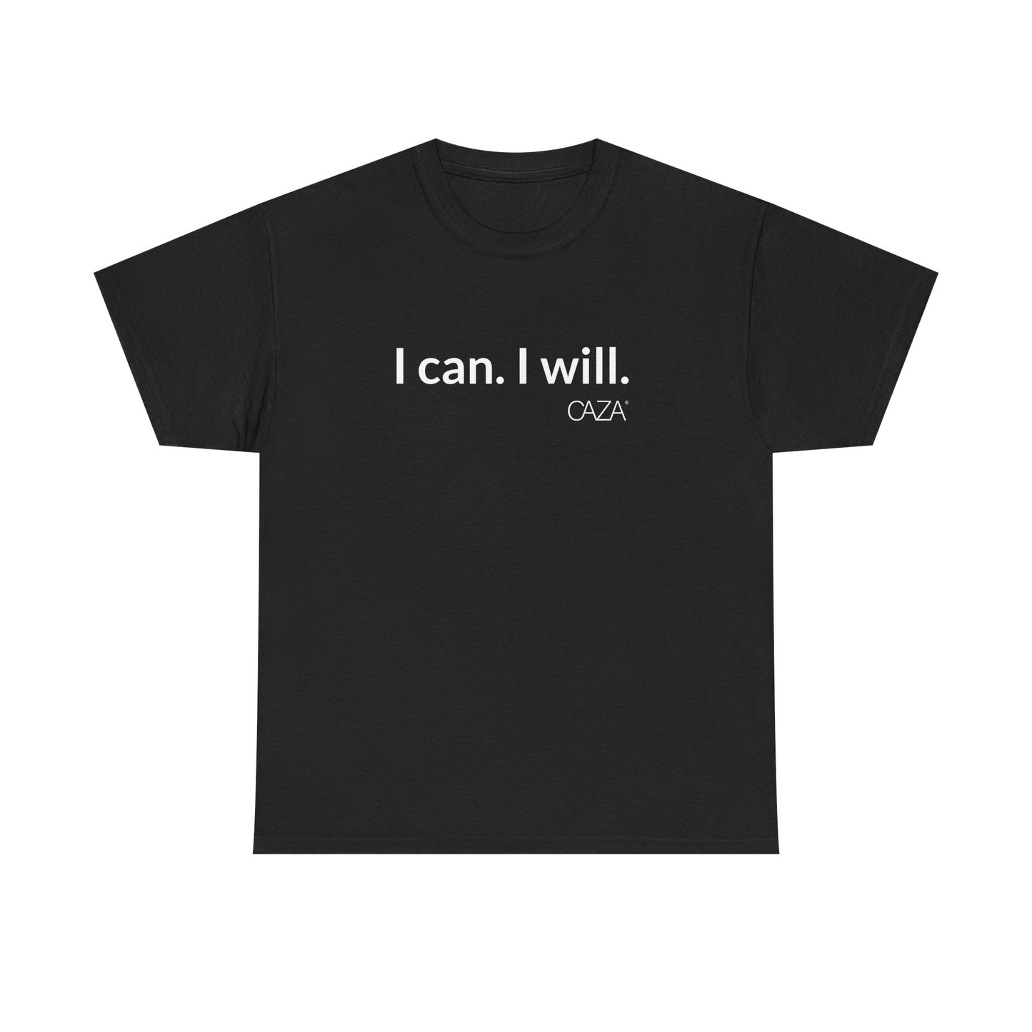 I can. I will.  |  Unisex Tee