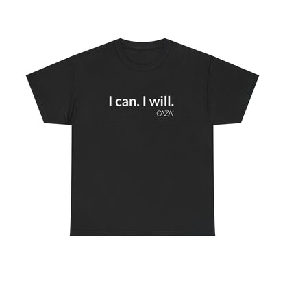 I can. I will.  |  Unisex Tee