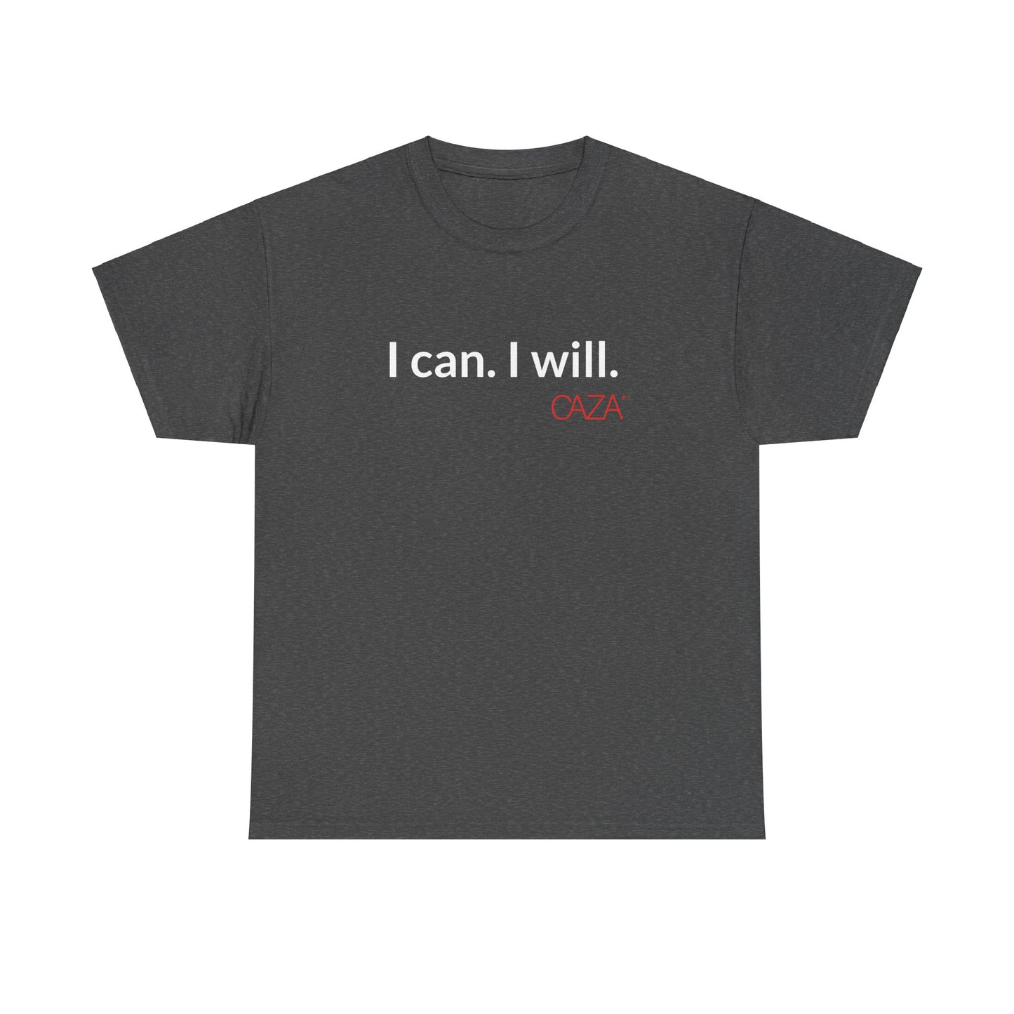 I can. I will.  |  Unisex Tee