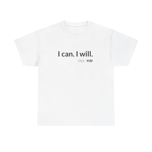 I can. I will.  |  Unisex Tee
