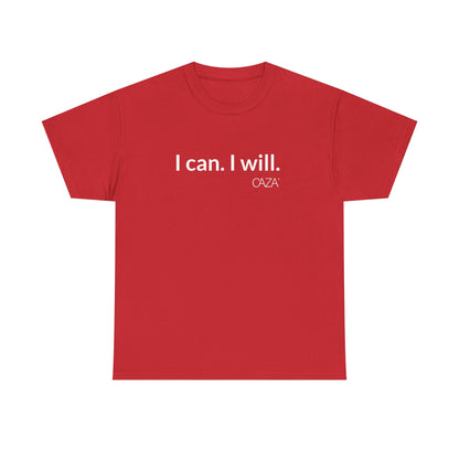 I can. I will.  |  Unisex Tee